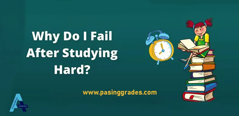 Why Do I Fail After Studying Hard