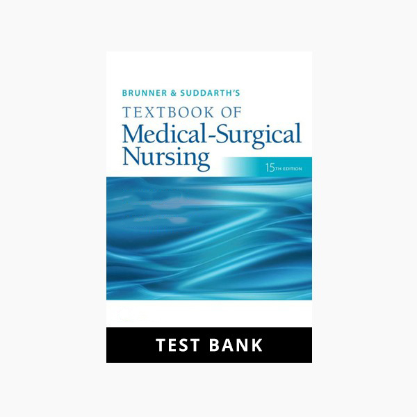 Brunner and Suddarth's Textbook of Medical-Surgical Nursing 15th Edition