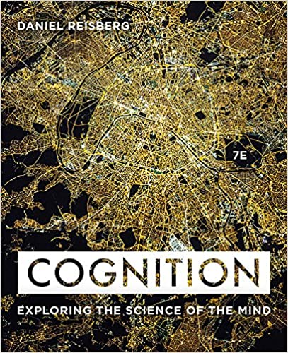 Summary and Notes for the Book— Cognition: Exploring the Science of the Mind Daniel Reisberg