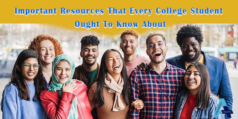 Important Resources That Every College Student Ought To Know About