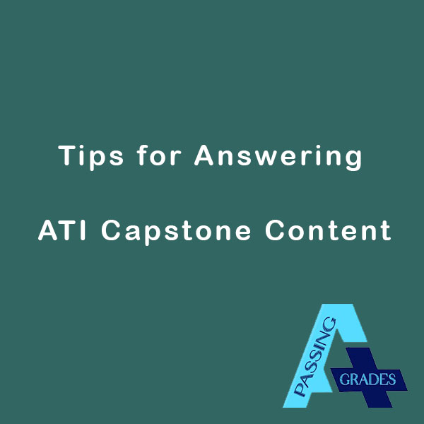 Tips for Answering ATI Capstone Content: Review of ATI Mental Health