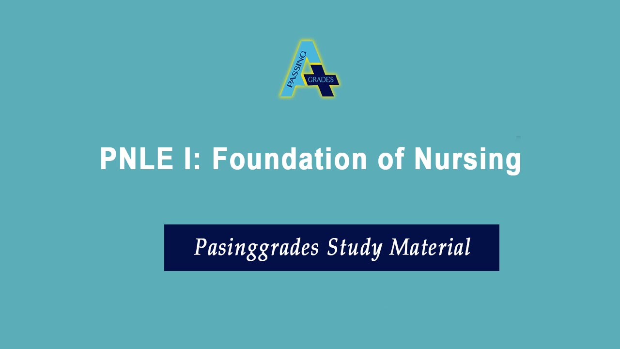 PNLE I: Foundation of Nursing