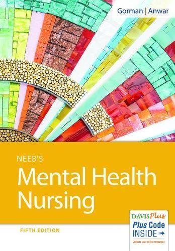 TEST BANK FOR NEEB’S MENTAL HEALTH NURSING 5TH EDITION BY GORMAN
