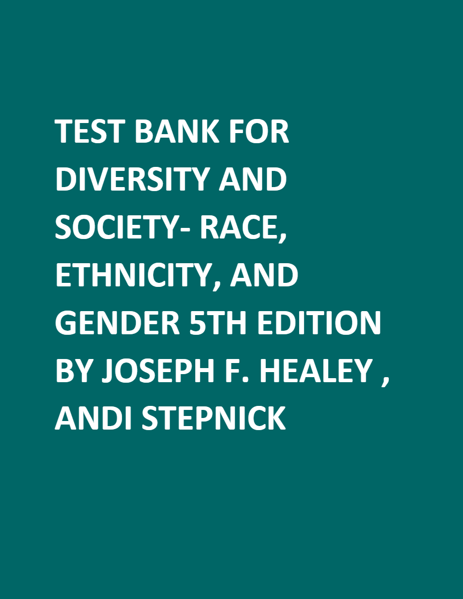 Diversity and Society, Fifth Edition  Joseph F. Healey  Test Bank