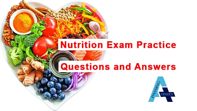 Nutrition Exam Practice Questions and Answers