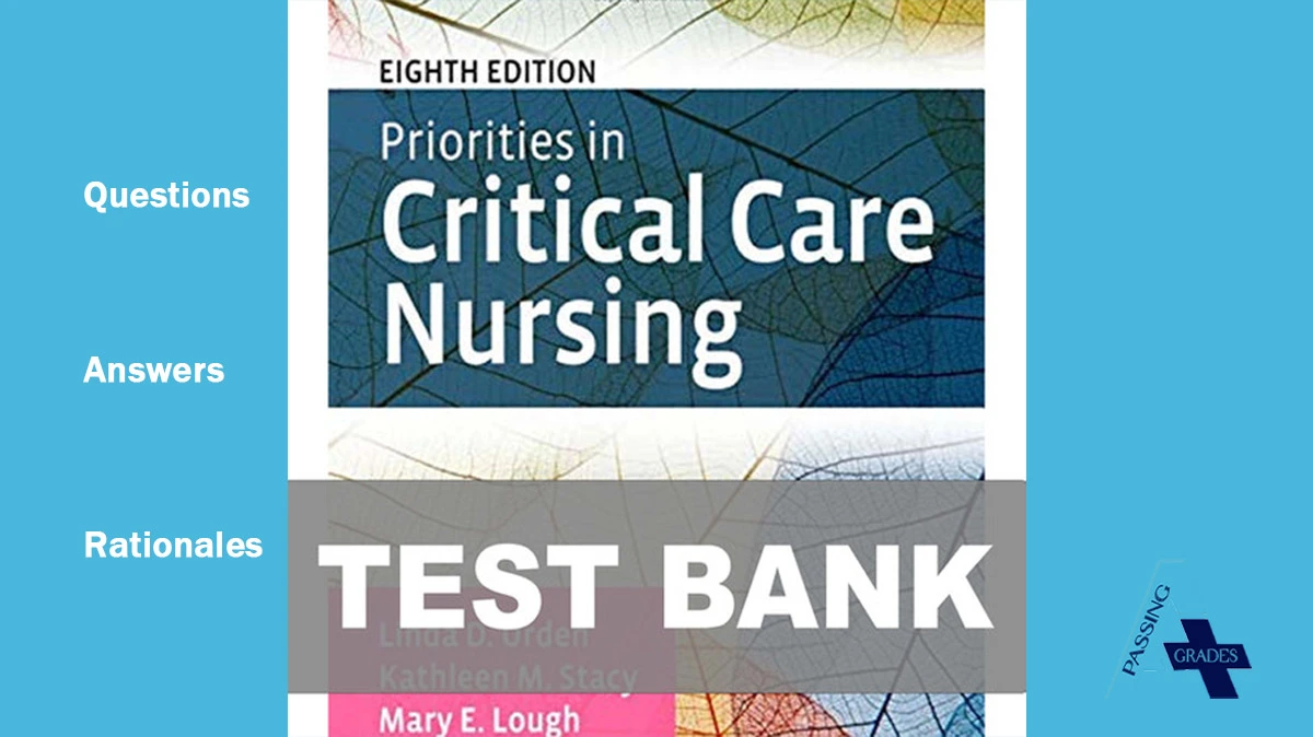 The Test Bank for Priorities in Critical Care Nursing 8th Edition by Urden