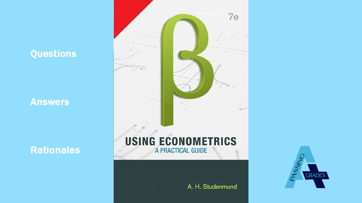 Using Econometrics A Practical Guide Studenmund Practice Questions and Answers