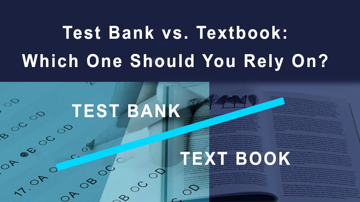 Test Bank vs. Textbook: Which One Should You Rely On | Students Guide