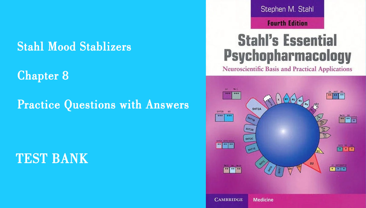 Mood Stabilizers Practice Questions and Study Guide