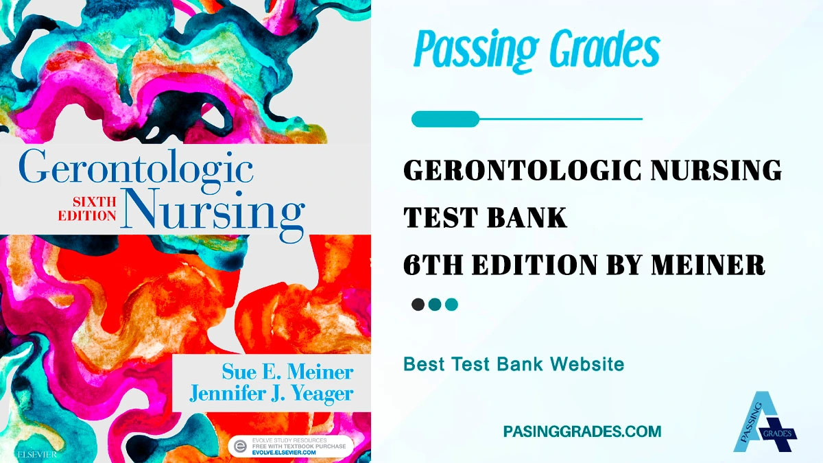 Gerontologic Nursing Test Banks and Exam Questions