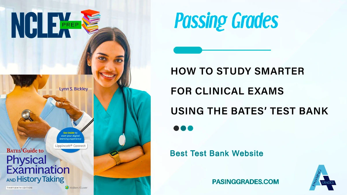 How to Study Smarter for Clinical Exams Using the Bates’ Test Bank