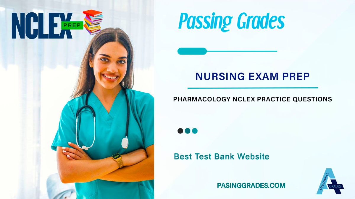 Pharmacology NCLEX Practice Questions – Nursing Exam Prep (USA)