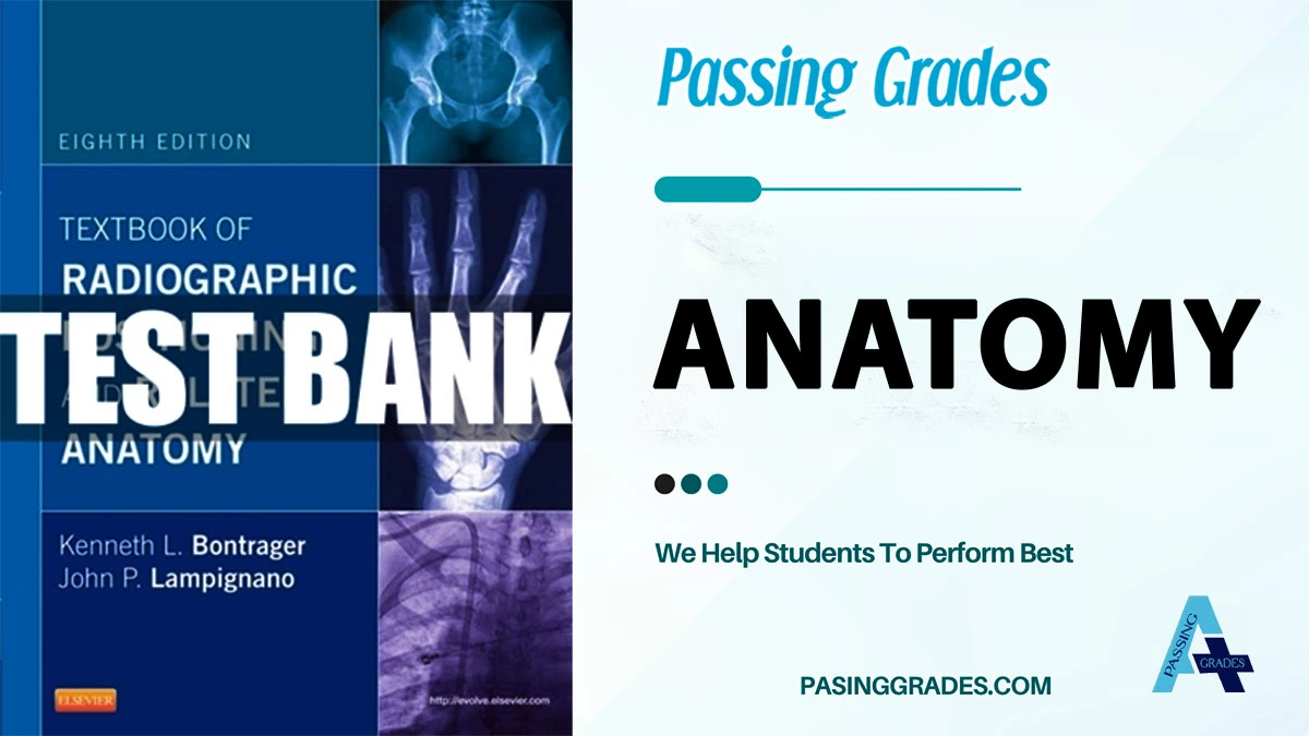 Bontrager’s Textbook of Radiographic Positioning and Related Anatomy Sample Practice Questions + Test Bank