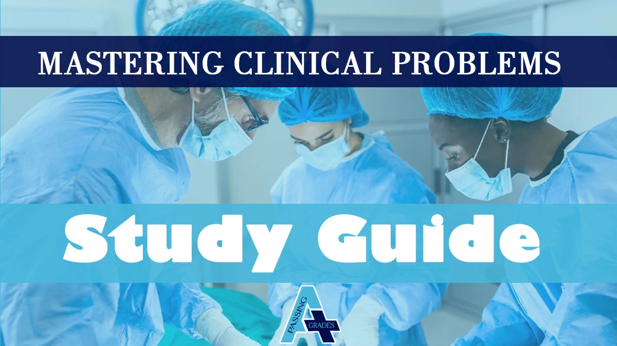 Mastering Clinical Problems: Assessment and Management Study Guide